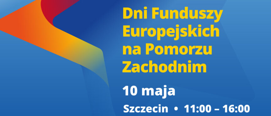 Dni Funduszy Europejskich na Pomorzu Zachodnim. Festyn rodzinny w Szczecinie