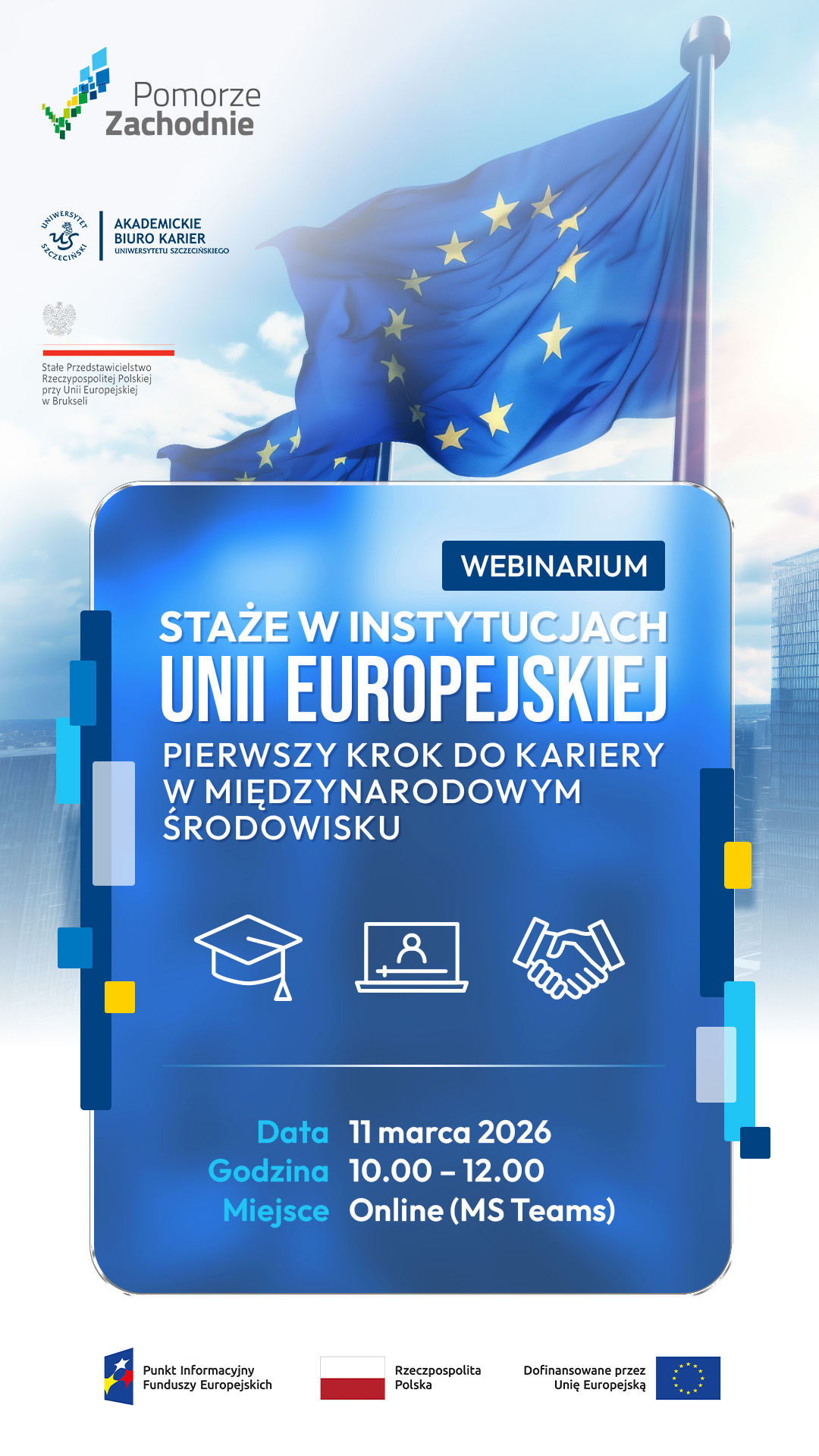 Webinarium: „Staże w instytucjach Unii Europejskiej: pierwszy krok do kariery w międzynarodowym środowisku – praktyczne porady”.