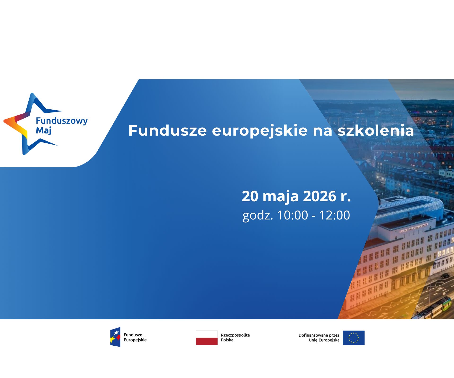 Stacjonarne spotkanie informacyjne „Fundusze europejskie na szkolenia”