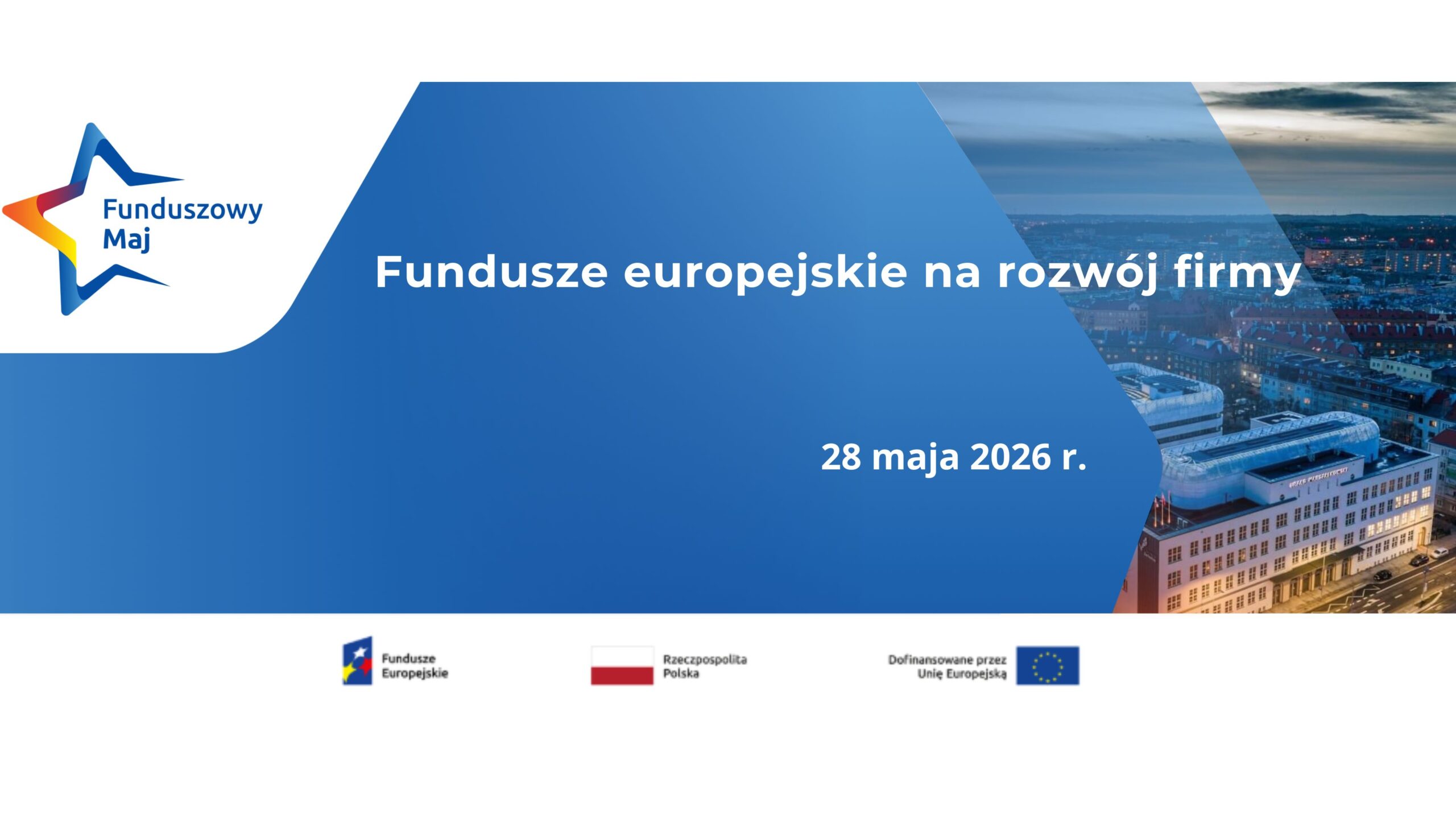 Stacjonarne spotkanie informacyjne „Fundusze europejskie na rozwój firmy”