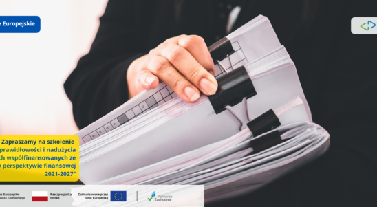 Szkolenie – „Kontrola, nieprawidłowości i nadużycia w projektach współfinansowanych ze środków EFS+ w perspektywie finansowej 2021-2027”